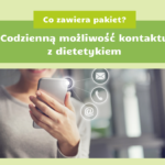 Co zawiera pakiet dietetyka? Codzienna możliwość kontaktu z dietetykiem